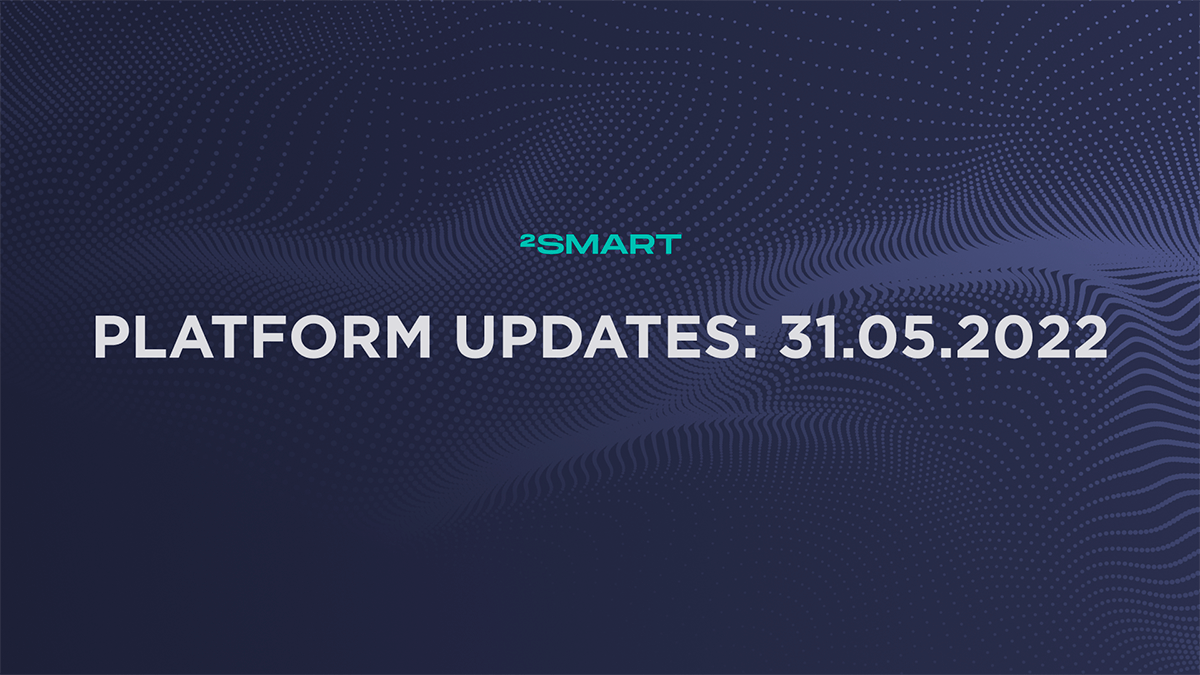 Platform updates: 31.05.2022