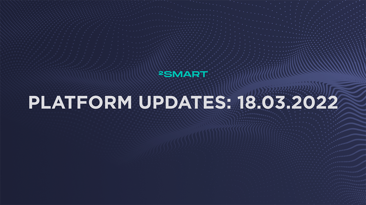 Platform updates: 18.03.2022