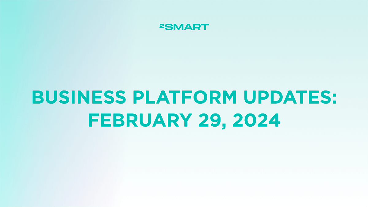 Business platform updates: February 29, 2024