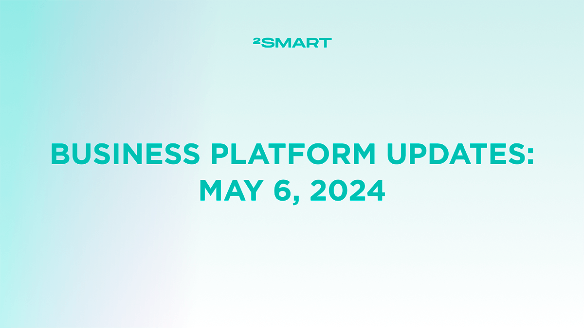 Business platform updates: May 6, 2024