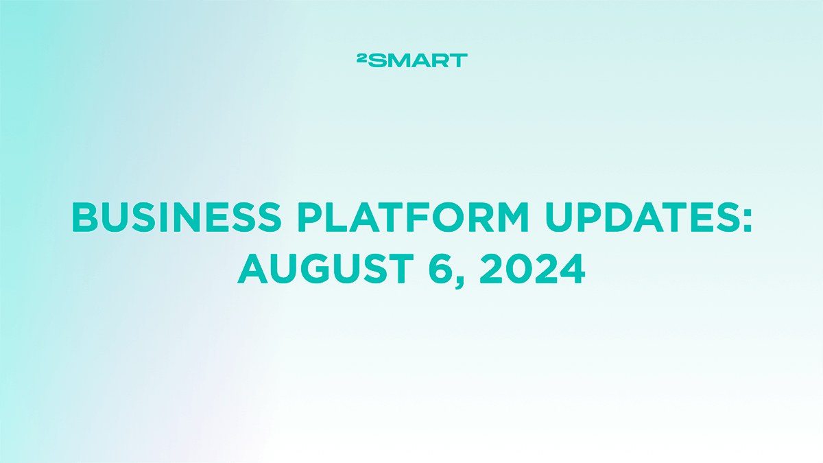 Business platform updates: August 6, 2024